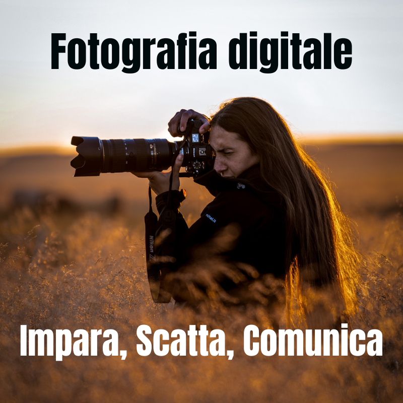 Corso di fotografia digitale con Giulia Testa, impara a scattare, modificare e comunicare attraverso le immagini